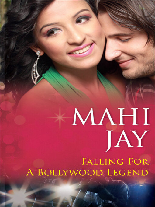 Title details for Falling for a Bollywood Legend by Mahi Jay - Available